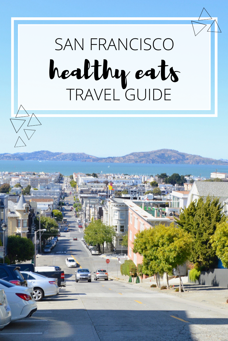 Healthy restaurant food guide for San Francisco | gluten free, vegan, vegetarian, paleo, whole 30, dairy free food travel guide for San Francisco, California